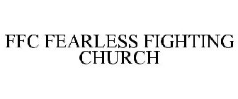 FFC FEARLESS FIGHTING CHURCH