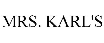 MRS. KARL'S