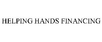 HELPING HANDS FINANCING