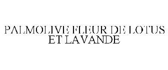 PALMOLIVE FLEUR DE LOTUS ET LAVANDE