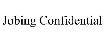 JOBING CONFIDENTIAL