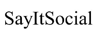 SAYITSOCIAL