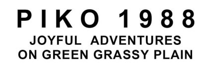 PIKO 1988 JOYFUL ADVENTURES ON GREEN GRASSY PLAIN