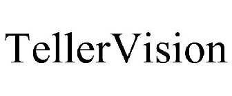 TELLERVISION