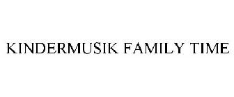 KINDERMUSIK FAMILY TIME