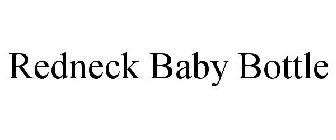 REDNECK BABY BOTTLE