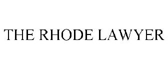 THE RHODE LAWYER
