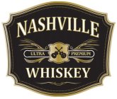 NASHVILLE ULTRA PREMIUM WHISKEY