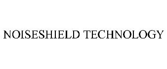 NOISESHIELD TECHNOLOGY