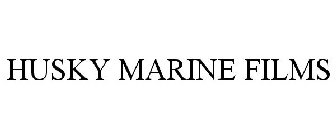 HUSKY MARINE FILMS