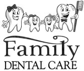 FAMILY DENTAL CARE