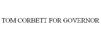 TOM CORBETT FOR GOVERNOR