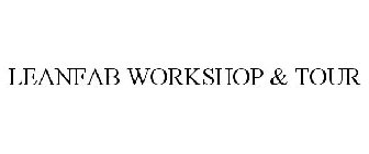 LEANFAB WORKSHOP & TOUR