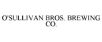 O'SULLIVAN BROS. BREWING CO.