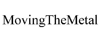 MOVINGTHEMETAL