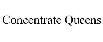 CONCENTRATE QUEENS