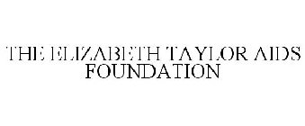 THE ELIZABETH TAYLOR AIDS FOUNDATION