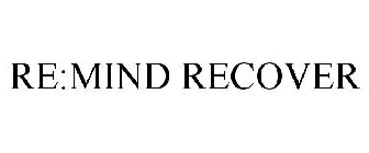 RE:MIND RECOVER