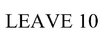 LEAVE 10
