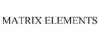 MATRIX ELEMENTS