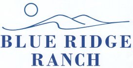 BLUE RIDGE RANCH