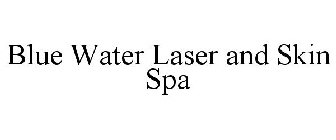 BLUE WATER LASER AND SKIN SPA