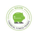 REGIONS REGIONS FINANCIAL FITNESS FRIDAYS