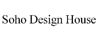 SOHO DESIGN HOUSE