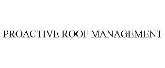 PROACTIVE ROOF MANAGEMENT