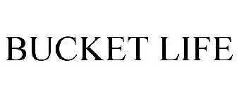 BUCKET LIFE