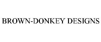 BROWN-DONKEY DESIGNS