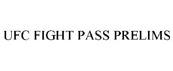 UFC FIGHT PASS PRELIMS