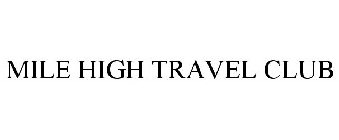 MILE HIGH TRAVEL CLUB