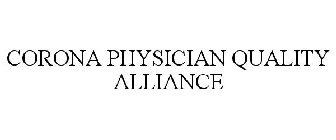 CORONA PHYSICIAN QUALITY ALLIANCE