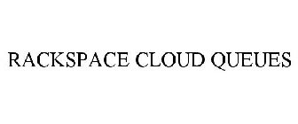 RACKSPACE CLOUD QUEUES