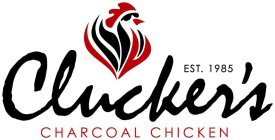 CLUCKER'S CHARCOAL CHICKEN EST. 1985