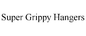SUPER GRIPPY HANGERS