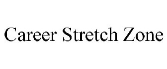 CAREER STRETCH ZONE