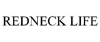 REDNECK LIFE