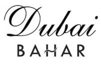 DUBAI BAHAR