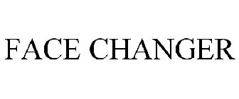 FACE CHANGER