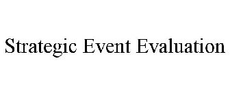 STRATEGIC EVENT EVALUATION