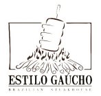 ESTILO GAÚCHO BRAZILIAN STEAKHOUSE