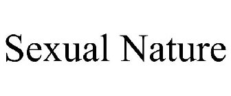 SEXUAL NATURE