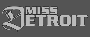 MISS DETROIT