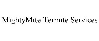 MIGHTYMITE TERMITE SERVICES