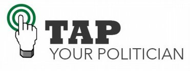 TAP YOUR POLITICIAN