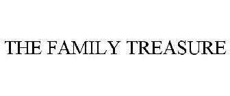 THE FAMILY TREASURE