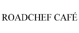 ROADCHEF CAFÉ