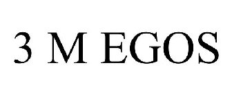 3 M EGOS